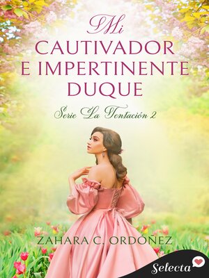 cover image of Mi cautivador e impertinente duque (Serie La Tentación 2)